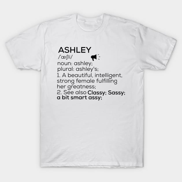 Ashley Name Definition Ashley Female Name T-Shirt by TeeLogic